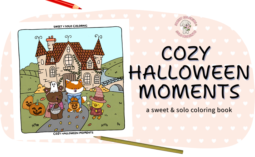 Cozy-Halloween-Moments-coloring-book-cover-Sweet-and-Solo-cute-animal-friends-halloween-adventure-autumn-themes